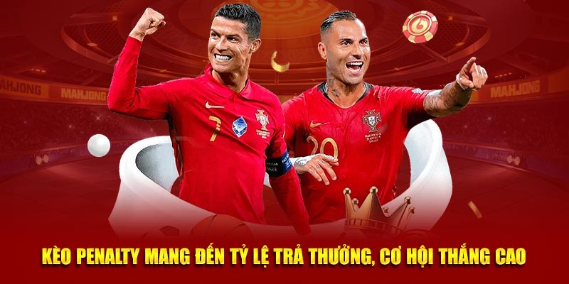 Xây dựng chiến thuật tham gia kèo penalty